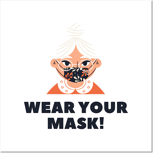 Wear your COVID-19 mask! Wall Art by Be BOLD